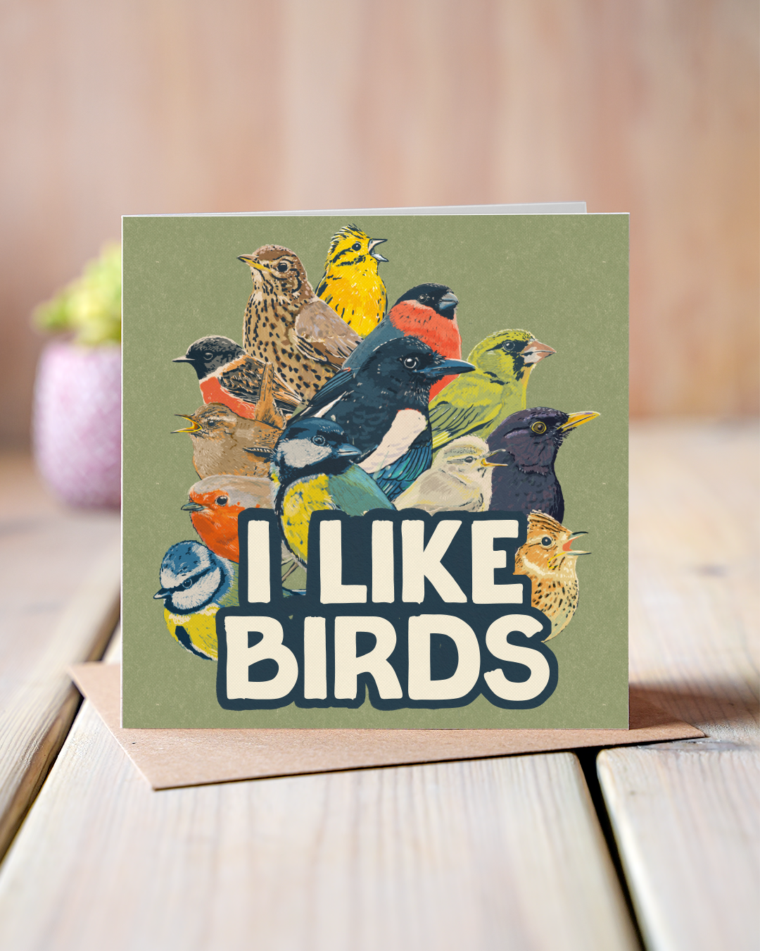 I Like Birds! - Greeting Card